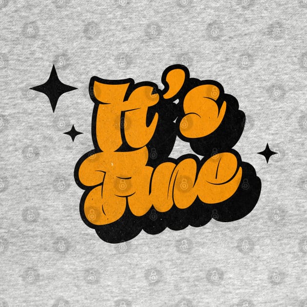 Its Fine - Retro Classic Typography Style by Decideflashy